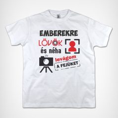Emberekre lövök és néha levágom a fejüket.
