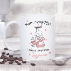 Nem nyugdíjas hanem hivatásos nagymama (lány) bögre