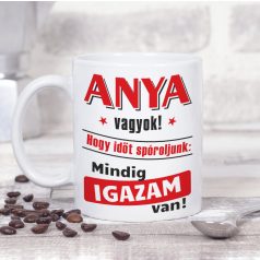 Anya vagyok... igazam van - bögre