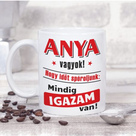 Anya vagyok... igazam van - bögre