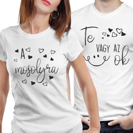 Te vagy az ok a mosolyra  - páros póló
